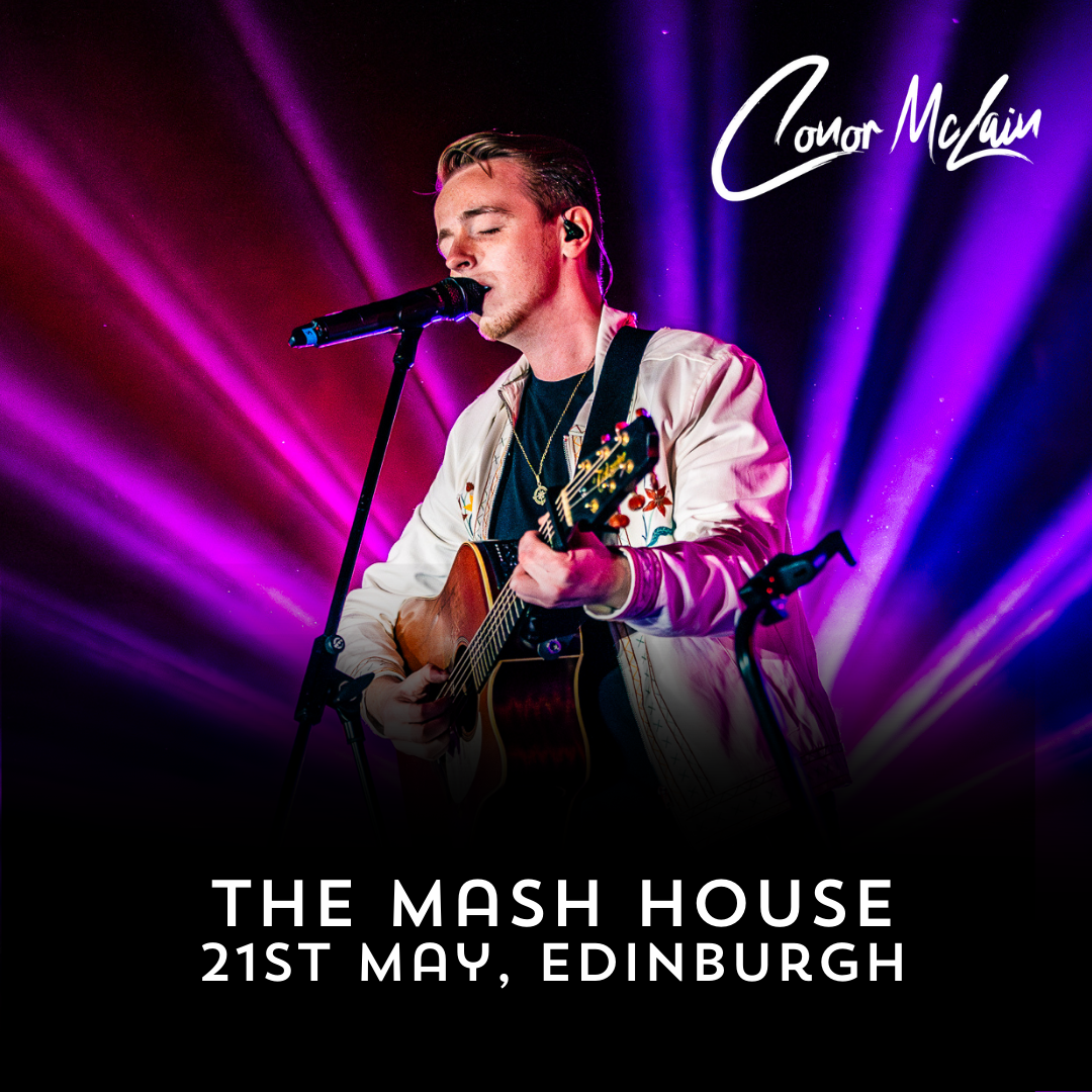 Conor McLain Show Ticket - 21/05 Edinburgh - The Mash House